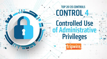 CISコントロール４：コントロールされている管理権限を使用