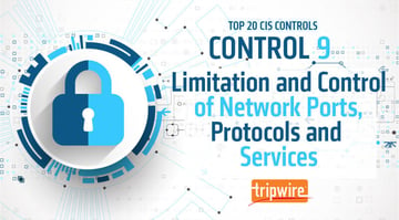 CISコントロール9：ネットワークポート、プロトコル、およびサービスの制限およびコントロール